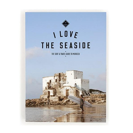 I Love The Seaside Surf & Travel Guide Morocco